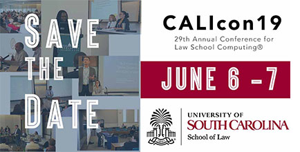 Save The Date Calicon19 The 29th Annual Conference For Law School Computing Cali Save The Date Calicon19 The 29th Annual Conference For Law School Computing Cali