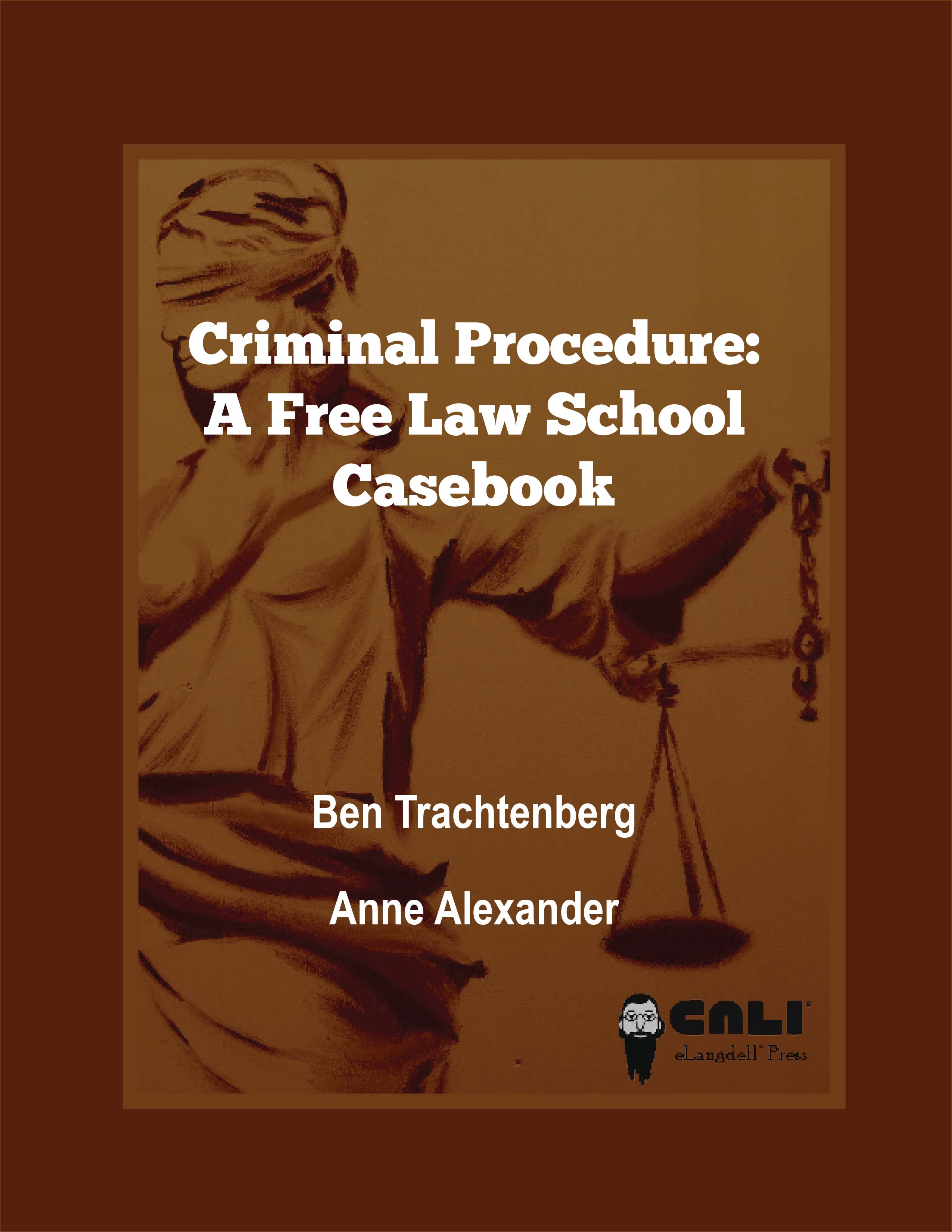 New eLangdell Press® Casebook Available Criminal Procedure CALI